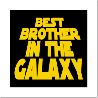 Best Brother in the Galaxy Posters and Art